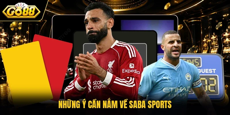 Những ý cần nắm về SABA SPORTS
