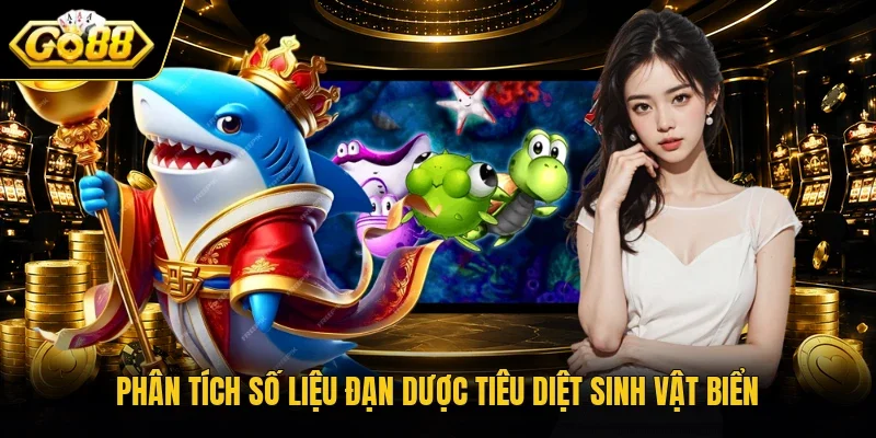 Phân tích số liệu đạn dược tiêu diệt sinh vật biển