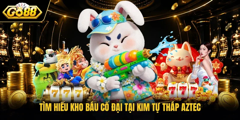Tìm hiểu kho báu cổ đại tại kim tự tháp Aztec